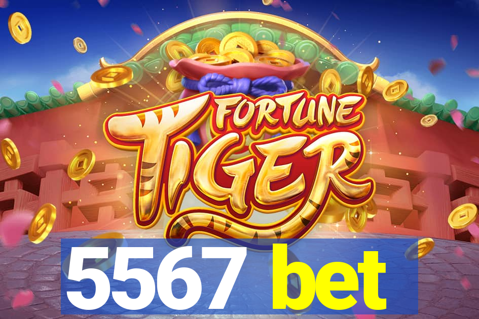 5567 bet